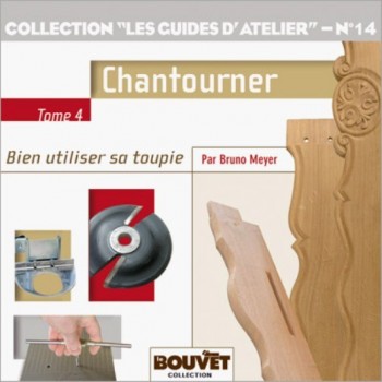 Editions "Le Bouvet" spécial : Chantourner