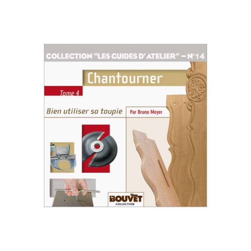 Editions "Le Bouvet" spécial : Chantourner